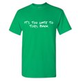 thumbnail image 1 of It's Too Late To Turn Back Sarcastic Humor Graphic Tees Gift For Mens Novelty Funny T Shirt, 1 of 5