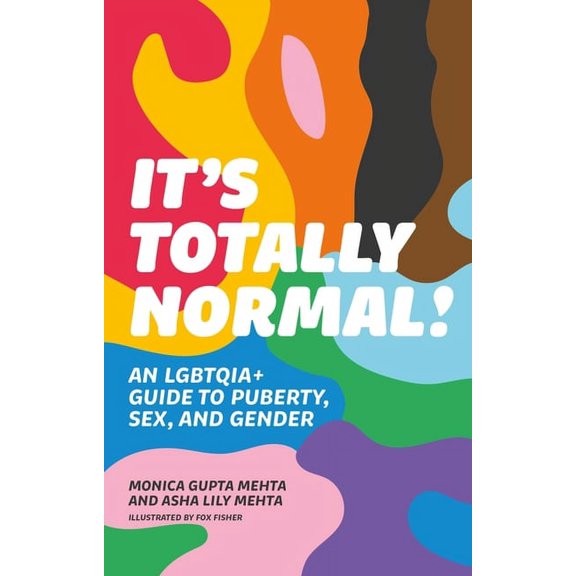It's Totally Normal!: An Lgbtqia+ Guide to Puberty, Sex, and Gender, (Paperback)