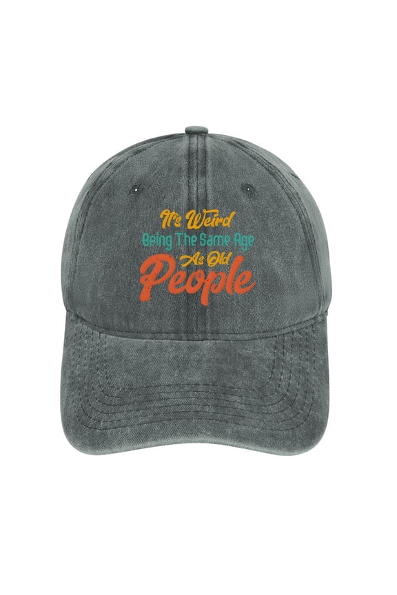 It's Weird Being The Same Old People Gray Hat Adjustable Funny Fashion Unisex Baseball Cap for Men Women