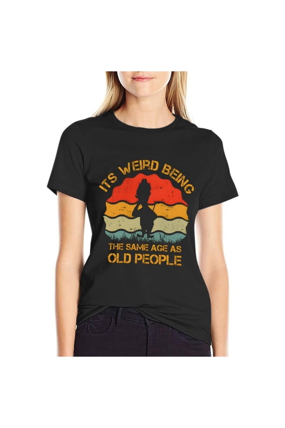 It's Weird Being The Same Old People Women’s Short Sleeve Cotton T-Shirt HD Graphic Printed Tee Casual Crew Neck Top 3XL