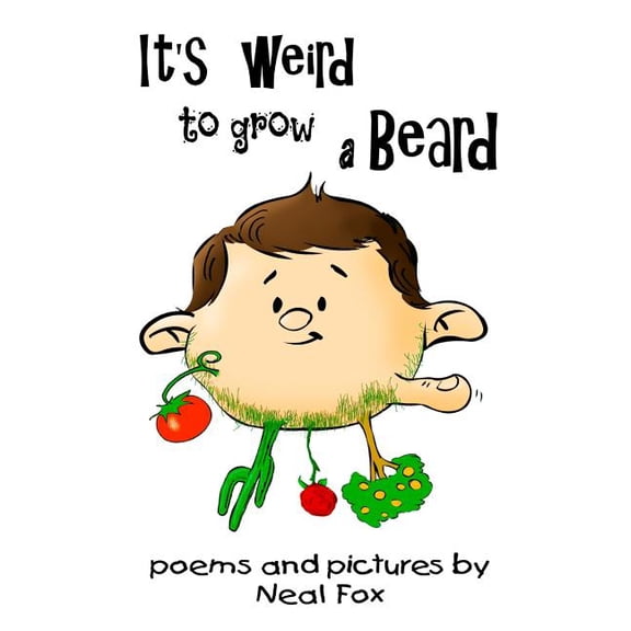 It's Weird to Grow a Beard, (Paperback)