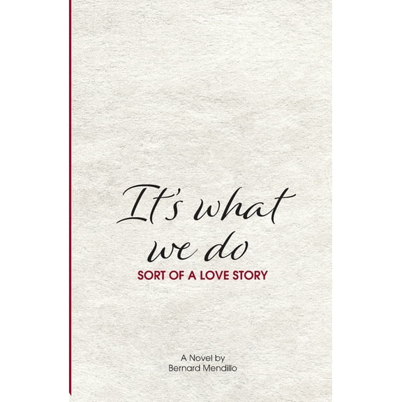 It's What We Do: Sort of a Love Story, (Paperback)