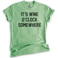thumbnail image 1 of It's Wine O' Clock Somewhere T-shirt, Unisex Women's Men's Shirt, Party Wine Shirt, Bachelorette Shirt, Heather Apple Green, 3X-Large, 1 of 6