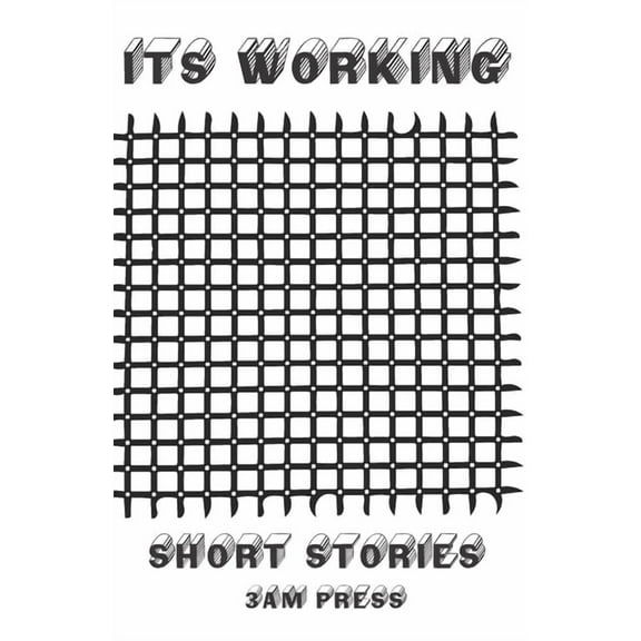 It's Working: Short Stories, (Paperback)