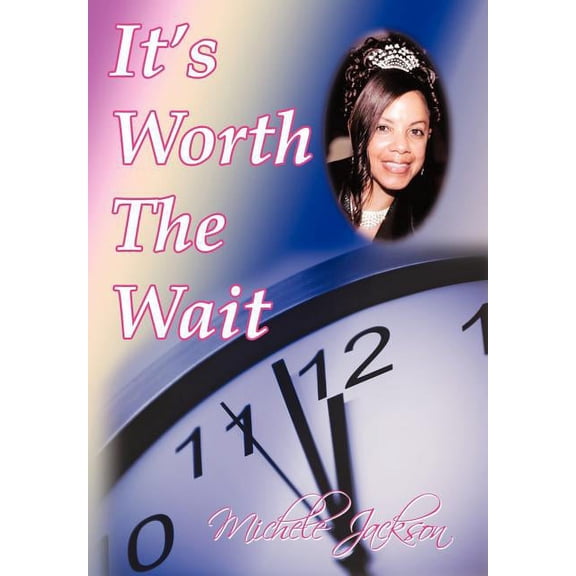 It's Worth the Wait, (Hardcover)