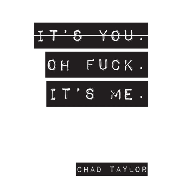 It's You. Oh Fuck. It's ME., (Paperback)