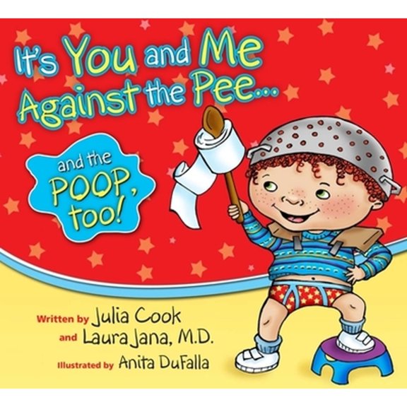 Pre-Owned It's You and Me Against the Pee and the Poop Too (Paperback) 1931636753 9781931636759