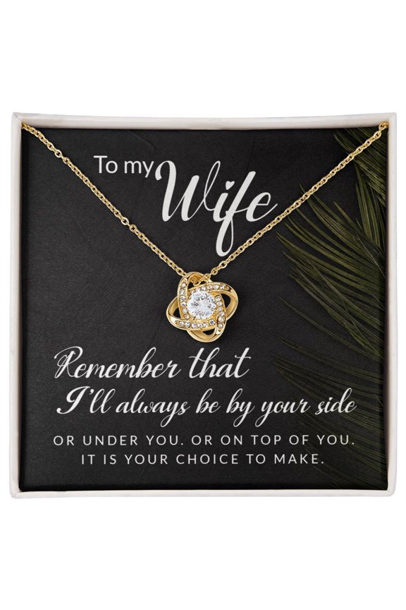 It's Your Choice Love Knot Necklace | To Wife