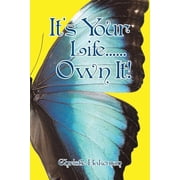 Its Your Life......Own It!, Paperback