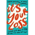 thumbnail image 1 of It's Your Loss: Living with Grief Is Hard. We Hope This Book Will Help. (Hardcover), 1 of 4