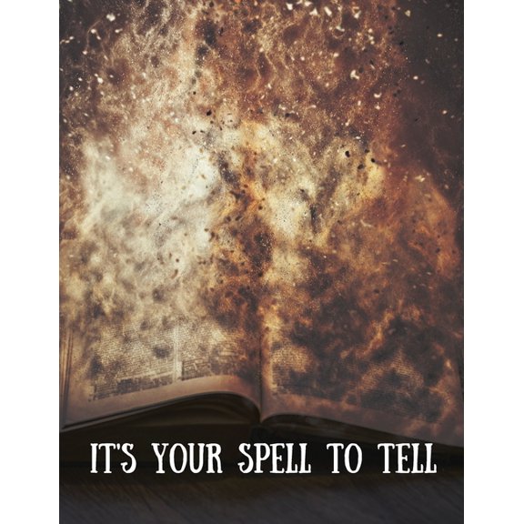 Its Your Spell to Tell 8.5x11: Create Your Own Book of Shadows Paperback 172288858X 9781722888589 RnD Image Designs, Dawn Pugel
