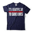 thumbnail image 1 of It's a Beautiful Day To Save Lives Shirt Nurse Shir, Nursing Gift Gift For Nursing Doctor Gift (Medium Navy Blue), 1 of 6