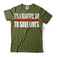 thumbnail image 1 of It's a Beautiful Day To Save Lives Shirt Nurse Shir, Nursing Gift Gift For Nursing Doctor Gift (Small Military Green), 1 of 6