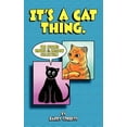 thumbnail image 1 of It's a Cat Thing: The Second Ginger & Shadow Collection, (Paperback), 1 of 1