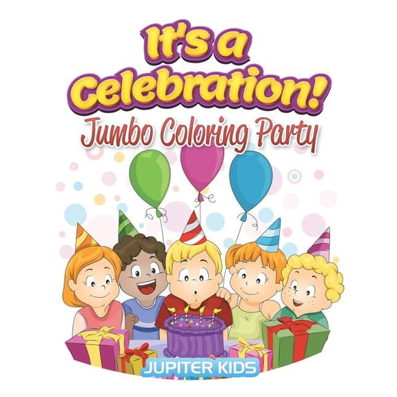 It's a Celebration!: Jumbo Coloring Party (Paperback)