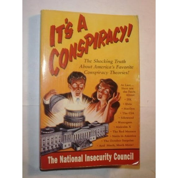 Pre-Owned It's a Conspiracy!: The National Insecurity Council (Paperback) 1879682109 9781879682108