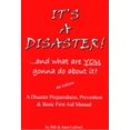 thumbnail image 1 of Pre-Owned It's a Disaster! ... and What Are You Gonna Do about It?: A Disaster Preparedness, Prevention & Basic First Aid Manual (Paperback) 1930131224 9781930131224, 1 of 1