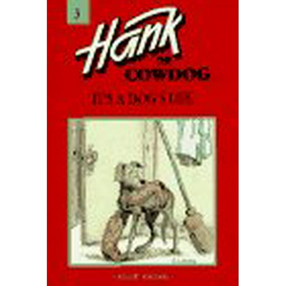 Pre-Owned It's a Dog's Life (Hank the Cowdog, No 3) (Paperback) 087719128X 9780877191285