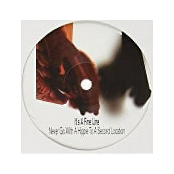 It's a Fine Line - Never Go With A Hippie To A Second - Music & Performance - Vinyl