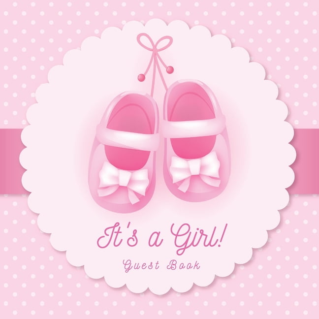 It's a Girl: Baby Shower Guest Book with Pink Ballerina Tutu Theme, Personalized Wishes for Baby & Advice for Parents, Sign In, Gif -- Casiope Tamore