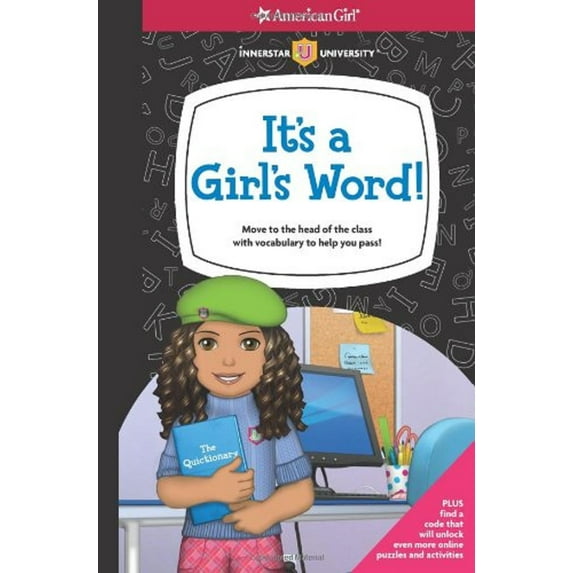 It's a Girl's Word! : Move to the Head of the Class with Vocabulary to Help You Pass!