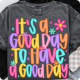 thumbnail image 1 of It’s a Good Day To Have a Good Day T-Shirt, Retro Floral Inspirational Shirt, Positivity Tee, Happy Quote Gift, 1 of 5