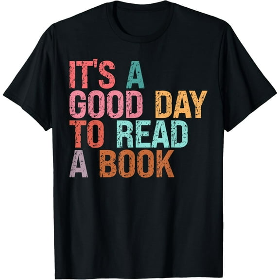 It's a Good Day To Read a Book World Book Day 2025 Costume T-Shirt100% cotton