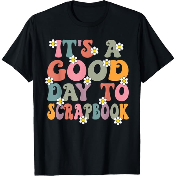 It's a Good Day To Scrapbook Groovy Retro Scrapbooking T-Shirt