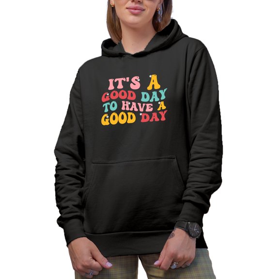 It's a Good Day to Have a Good Day, Quote for Today, Groovy Retro Wavy Text Merch Gift, Black Hooded Sweatshirt or Hoodie, Small