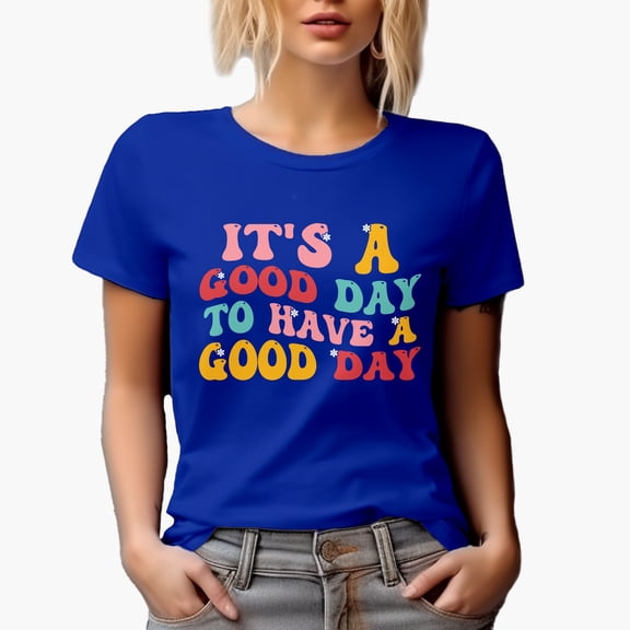 It's a Good Day to Have a Good Day, Quote for Today, Groovy Retro Wavy Text Merch Gift, Royal Blue T-Shirt, Medium