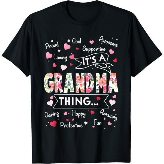 It's a Grandma Thing Funny Sayings Cute Grandma Mothers Day T-Shirt100% cotton short-sleeved shirt for both men and women