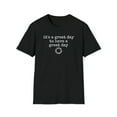 thumbnail image 1 of It's a Great Day to Have a Great Day - Unisex Softstyle T-Shirt, 1 of 2