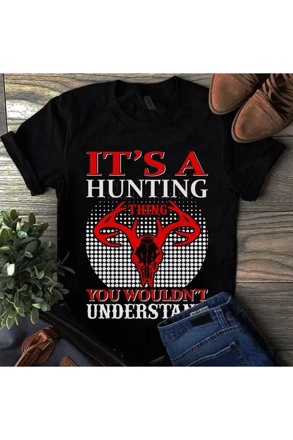 It's a Hunting Thing You Wouldn't Understand Funny Hunter Unisex T-Shirt, up to 5XL