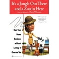 thumbnail image 1 of It's a Jungle Out There and a Zoo in Here: Run Your Home Business Without Letting It Overrun You, (Paperback), 1 of 1