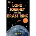 thumbnail image 1 of It's a Long Journey to the Brass Ring (and That Ain't No Bologna), (Paperback), 1 of 1