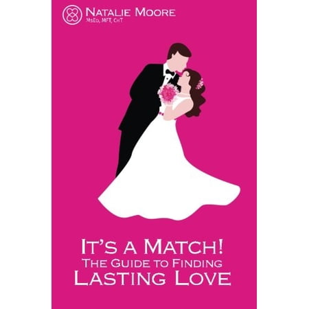 Pre-Owned It s a Match! The Guide to Finding Lasting Love Paperback