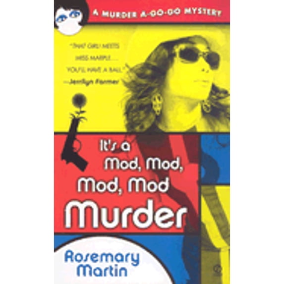 Pre-Owned It's a Mod, Mod, Mod, Mod Murder: A Murder A-Go-Go Mystery (Mass Market Paperback) 0451214706 9780451214706