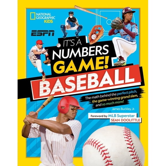It's a Numbers Game! It's a Numbers Game! Baseball: The Math Behind the Perfect Pitch, the Game-Winning Grand Slam, and So Much More!, (Hardcover)