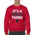 thumbnail image 1 of It's a Philly Thing Funny Sweatshirt Philadelphia Birds Fan Champions City of Brotherly Love Football Fly Crewneck, 1 of 7