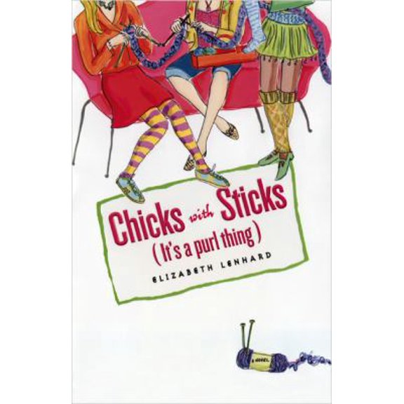 Pre-Owned Chicks with Sticks (It's a Purl Thing) (Hardcover) 0525476229 9780525476221