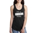 thumbnail image 1 of It's a Sestra Thing Racerback Tank, 1 of 2