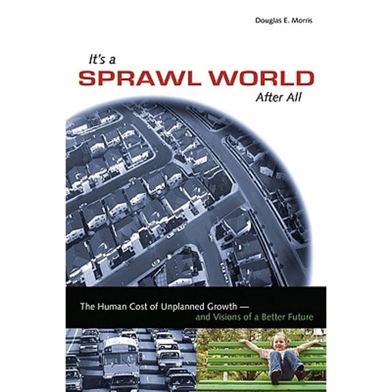 Pre-Owned It's a Sprawl World After All (Paperback) 0865715467 9780865715462