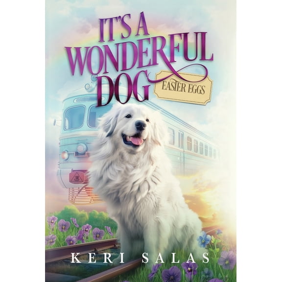 It's a Wonderful Dog - Easter Eggs, (Hardcover)