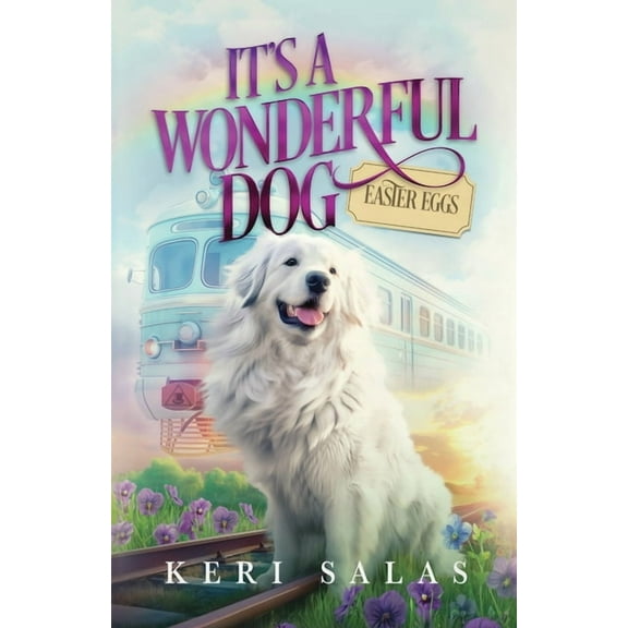 It's a Wonderful Dog - Easter Eggs, (Paperback)
