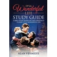 thumbnail image 1 of It's a Wonderful Life: A Bible Study Based on the Christmas Classic It's a Wonderful Life, (Paperback), 1 of 1