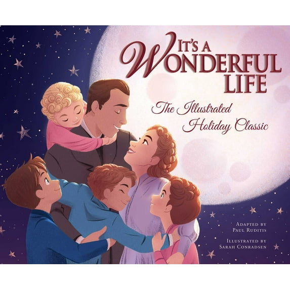 It's a Wonderful Life: The Illustrated Holiday Classic, (Hardcover)