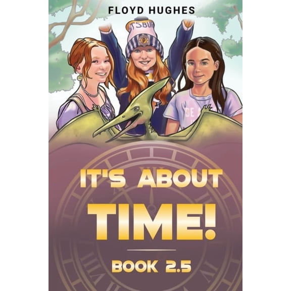 It's about Time It's About Time: Book 2.5, (Paperback)