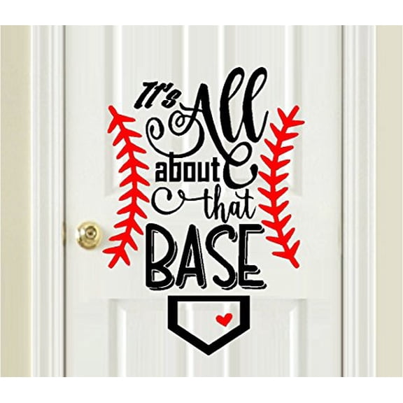 It's all about That Base  Baseball Themed ~ Wall or Window decal (Black/Red 13" x 20")