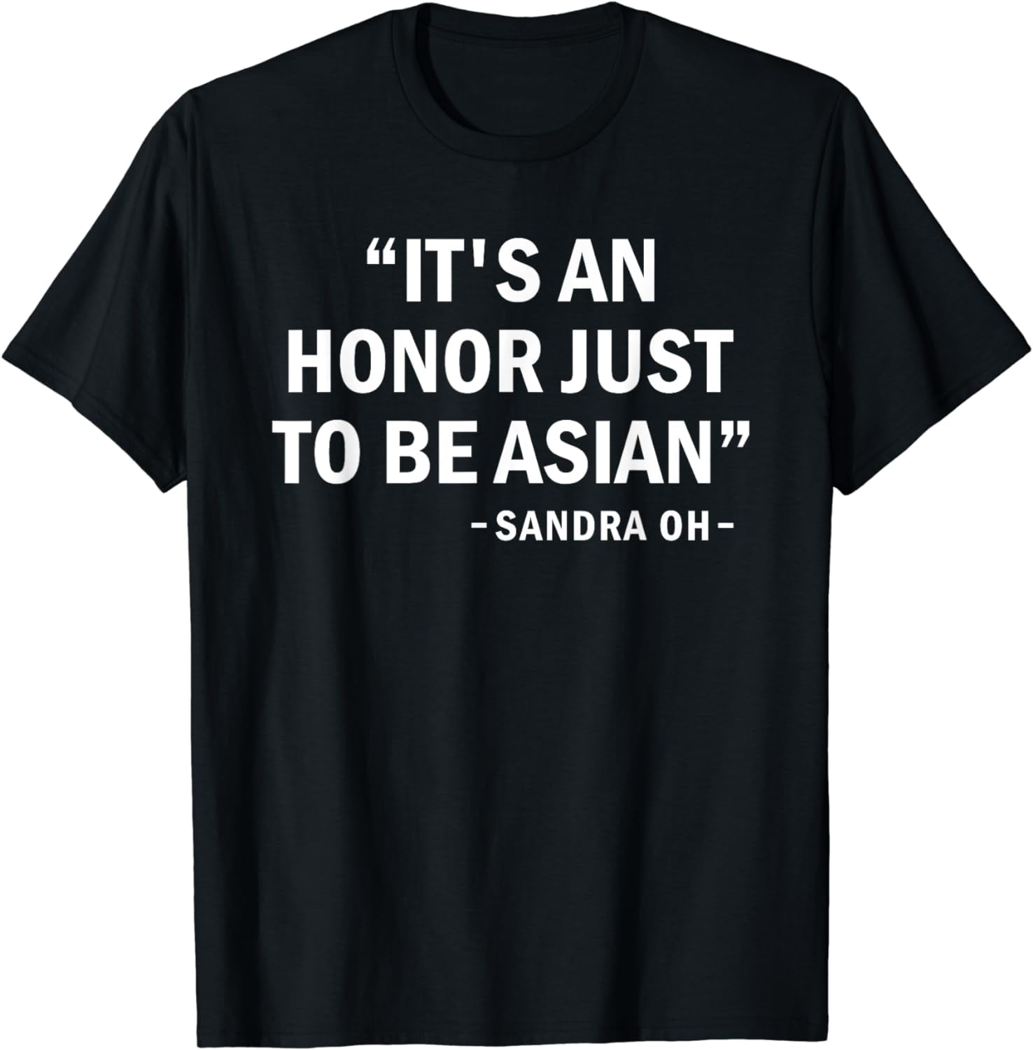 It's An Honor Just To Be Asian T-Shirt Best Saying Outfit It's An Honor Just To Be Asian T-Shirt Best Saying Outfit