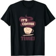 thumbnail image 1 of It's coffee time T-Shirt, 1 of 3